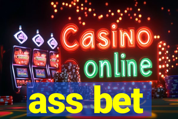 ass bet